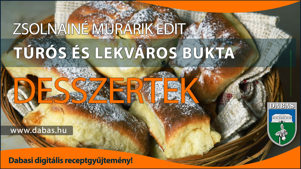 Zsolnainé Murárik Edit - Túrós és lekváros bukta