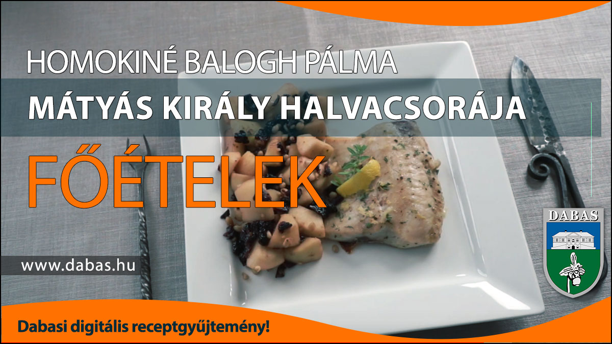 Homokiné Balogh Pálma - Mátyás király halvacsorája