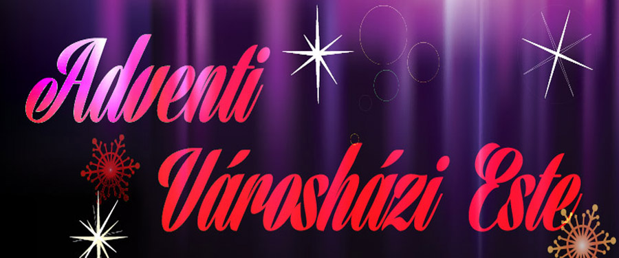 Adventi Városházi Este 