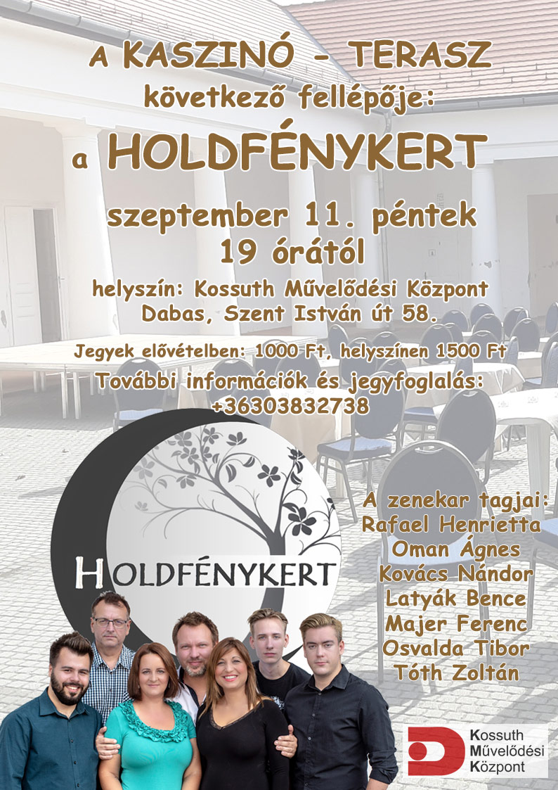 A KASZINÓ-TERASZ következő fellépője a HOLDFÉNYKERT.