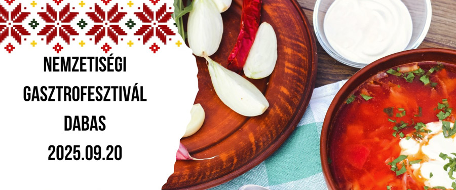 Magyarországi nemzetiségek 2025. évi gasztrobemutatója Dabason 